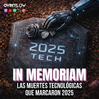 In memoriam 2025: El cementerio tecnológico que dejó este año | OVERFLOW 010126 In memoriam 2025: El cementerio tecnológico que dejó este año | OVERFLOW 010126