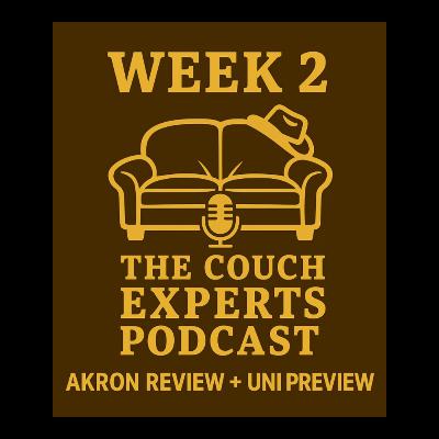 The Couch Experts Podcast: Episode 2 - Cowboys Shut Out Akron | Wyoming vs. UNI Preview | Week 2