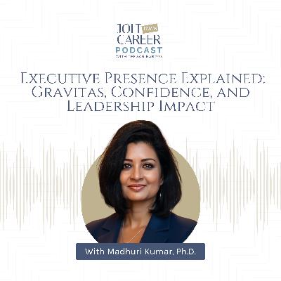 Executive Presence Explained: Gravitas, Confidence, and Leadership Impact Executive Presence Explained: Gravitas, Confidence, and Leadership Impact