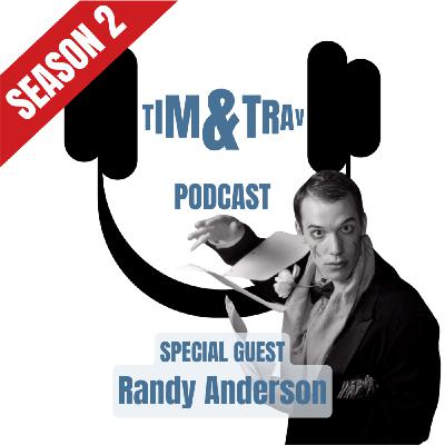 Episode 204 - Special Guest: Randy Anderson Episode 204 - Special Guest: Randy Anderson