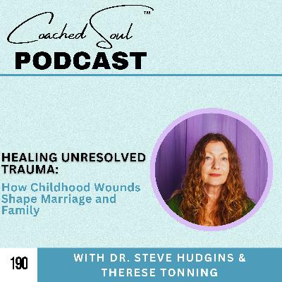 Healing Unresolved Trauma: How Childhood Wounds Shape Marriage and Family Healing Unresolved Trauma: How Childhood Wounds Shape Marriage and Family