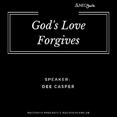 ‘God’s Love Forgives’ - Dee Casper