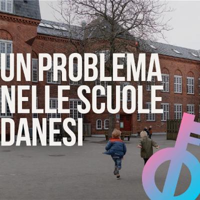 Le scuole danesi hanno un grande problema