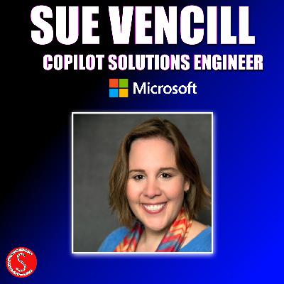 Accessibility & AI with Sue Vencill - Copilot Solutions Engineer at Microsoft
