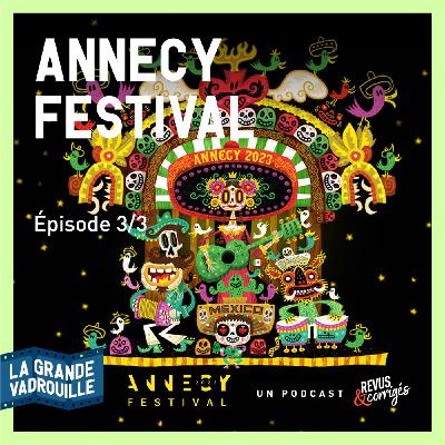Étape 11 – Le Festival international du Film d'animation – jour 3