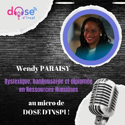 22*Dyslexique, banlieusarde et diplômée : Portrait d’une réussite assumée Wendy PARAISY