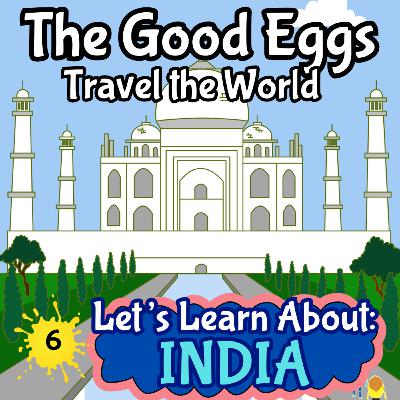 The Good Eggs Travel the World | Let's Learn About India