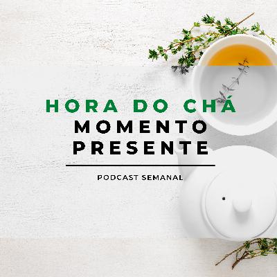 Hora do chá sobre Momento Presente