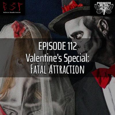 Valentine's Special: Fatal Attraction