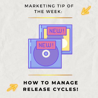 Marketing Tip Of The Week: How To Manage Your Project Release Cycles
