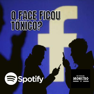 O face ficou tóxico?