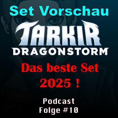 #10: Tarkir: Dragonstorm: Das beste Set 2025? Eine Vorschau auf das große Drachen Set