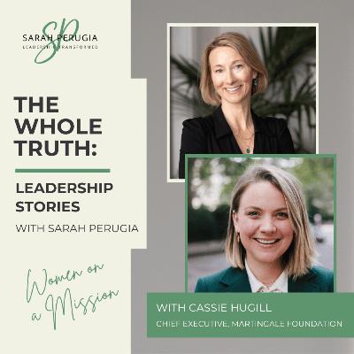 #13 - Cassie Hugill: Breaking barriers and trusting your gut in leadership