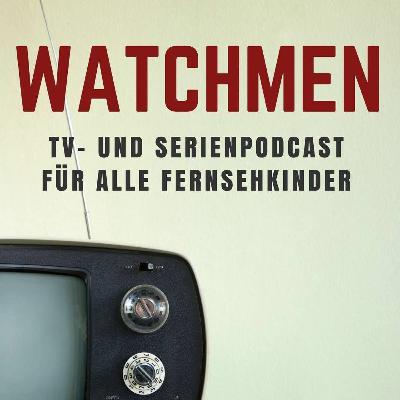 Watchmen #067 - Zwei Deppen, Ein Gedanke Watchmen #067 - Zwei Deppen, Ein Gedanke