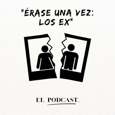 “Érase una vez: Los Ex/Las Inversiones” “Érase una vez: Los Ex/Las Inversiones”