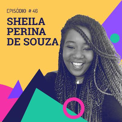 Episódio 46 - Sheila Perina de Souza - Trajetória, educação e literatura afro-brasileiras Episódio 46 - Sheila Perina de Souza - Trajetória, educação e literatura afro-brasileiras