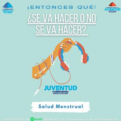Ep. 41: Salud Menstrual