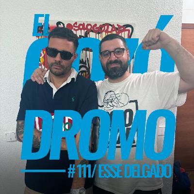 El Gozódromo 111 - Esse Delgado