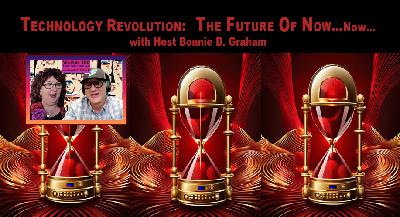 Technology Revolution Special– We Dish: TOO Saucy Dame + Cool Dude with Bonnie D. + Eric S. – LIVE!