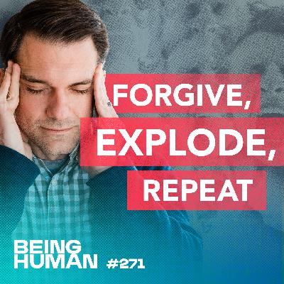 Episode 271: Forgive, Explode, Repeat: Humanizing Borderline Personality with St. John Paul II
