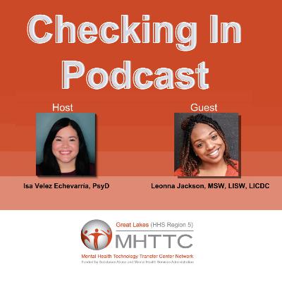 Checking In Podcast: PTSD Treatment Providers Series - A Conversation with Leonna Jackson (Ep.7)