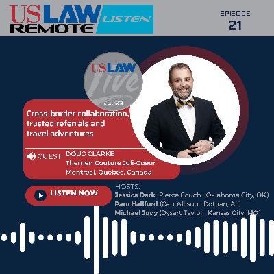 Cross-border collaboration, trusted referrals and travel adventures with Doug Clarke Cross-border collaboration, trusted referrals and travel adventures with Doug Clarke