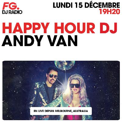 HAPPY HOUR DJ : ANDY VAN HAPPY HOUR DJ : ANDY VAN