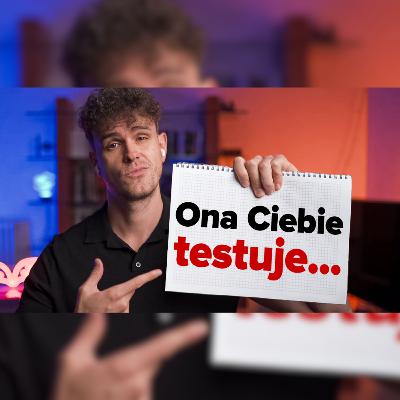 Jak Kobiety TESTUJĄ Mężczyzn? (5 Przykładów)