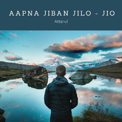 Aapna jiban jilo - jio by Attarul