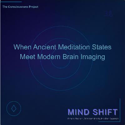 Ancient Meditation States Meet Modern Brain Imaging