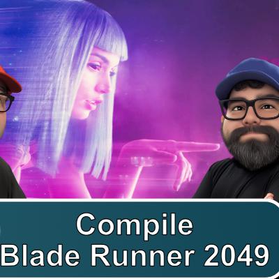 Compile - Blade Runner 2049 Compile - Blade Runner 2049