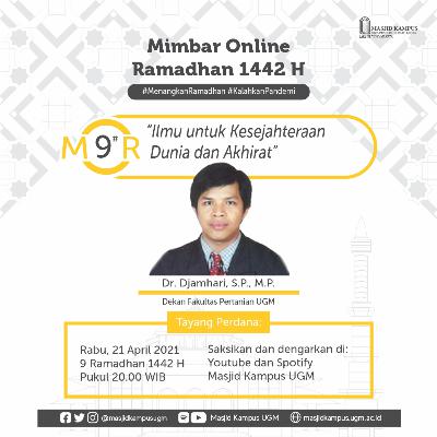 MOR #9 Ilmu untuk Kesejahteraan Dunia dan Akhirat - Dr. Djamhari, S.P., M.P.