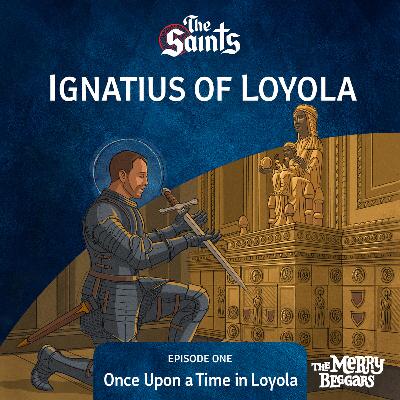 Ignatius of Loyola: Episode One