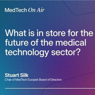 What is in store for the future of the medical technology sector? With guest Stuart Silk