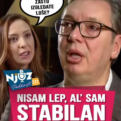 "NISAM LEP, ALI..." - Analiza Vučićeve stabilnosti i Informerovog strujnog udara : Njuz PODkast 217