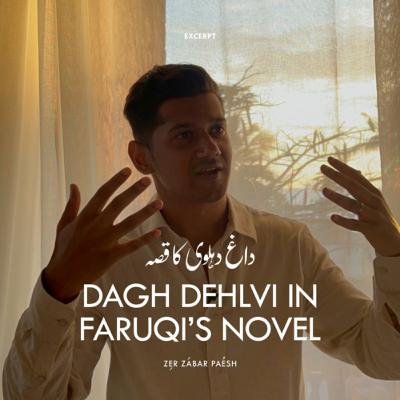 Excerpt: Dagh Dehlvi’s Story in Kai Chand They Sar-i Asman by Shamsur Rahman Faruqi
