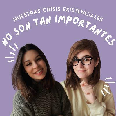 31. Nuestras crisis existenciales no son tan importantes 31. Nuestras crisis existenciales no son tan importantes