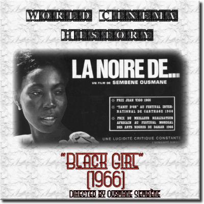 Black History Month | Ousmane Sembène's "Black Girl" (1966)