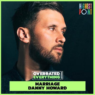 Marriage - With Danny Howard