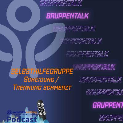 Selbsthilfegruppe „Scheidung / Trennung schmerzt“