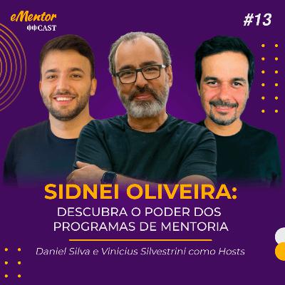 Descubra o poder dos programas de mentoria, com Sidnei Oliveira