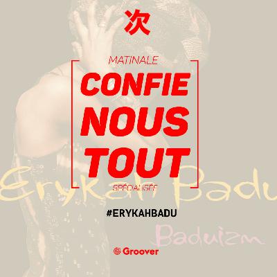 Confie-nous tout avec Jean Fromageau : Erykah Badu