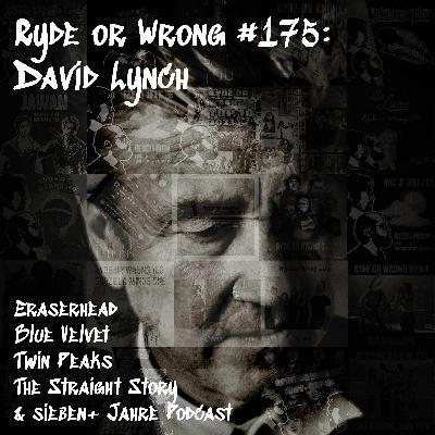 Folge 175: David-Lynch-Retrospektive / Sieben+ Jahre Podcast