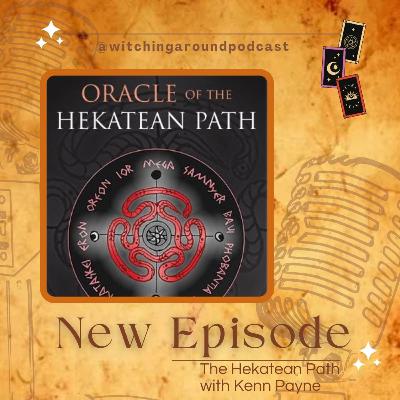 The Hekatean Path with Kenn Payne