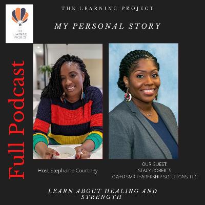 My Personal Story with Stacy Roberts (Learn about healing and strength)
