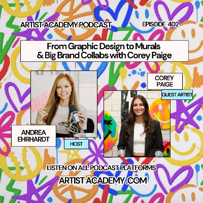 402. From Graphic Design to Murals & Big Brand Collabs with Corey Paige