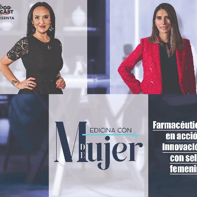 Farmacéutica en acción: innovación con sello femenino - Karla Alcazar ,Vicepresidenta para Latam de Eli Lilly | T.1 - EP. 3 | Medicina con M de Mujer Farmacéutica en acción: innovación con sello femenino - Karla Alcazar ,Vicepresidenta para Latam de Eli Lilly | T.1 - EP. 3 | Medicina con M de Mujer