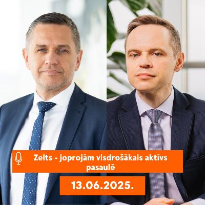 |139| Zelts - joprojām visdrošākais aktīvs pasaulē