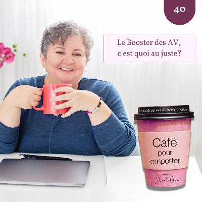 Le Booster des AV, c'est quoi au juste? Le Booster des AV, c'est quoi au juste?