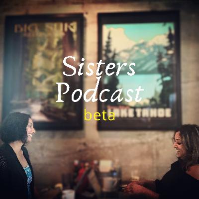 #159 SisterTalk Podcast (Ep1) beta, with Sejal Parekh and Neetal Parekh